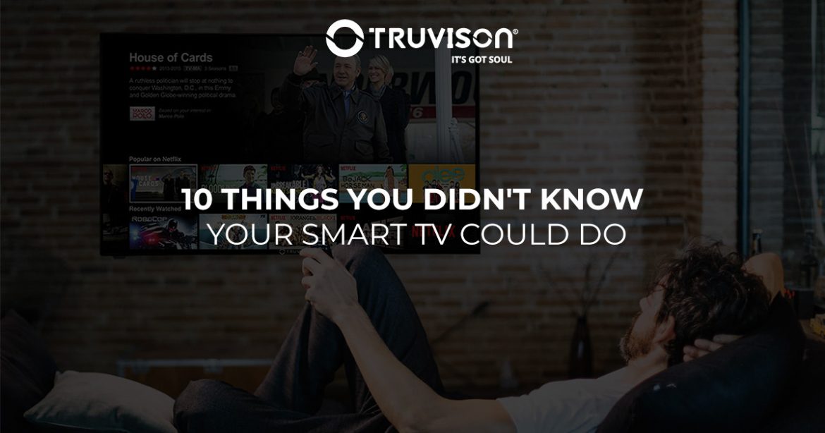 10 Things You Didn't Know Your Smart TV Could Do